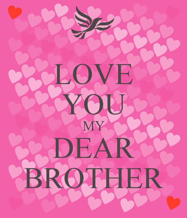 My Dear Brother LOVE YOU MY DEAR BROTHER Poster NAMAN Keep CalmoMatic