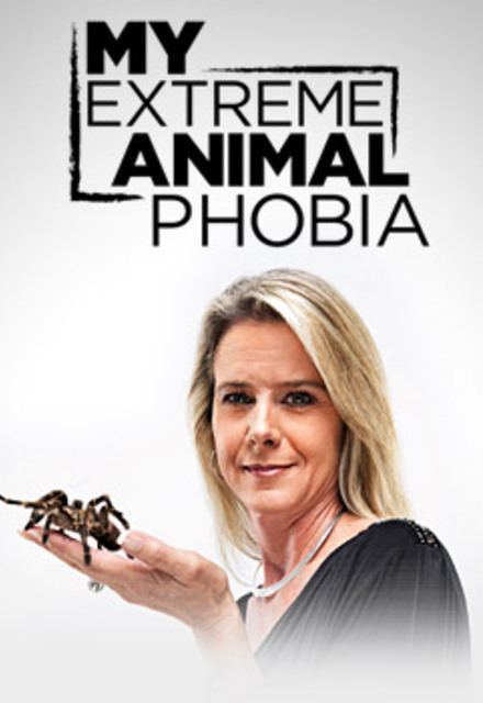 My Extreme Animal Phobia Watch My Extreme Animal Phobia Episodes Online SideReel