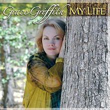 My Life (Grace Griffith album) httpsuploadwikimediaorgwikipediaenthumb8
