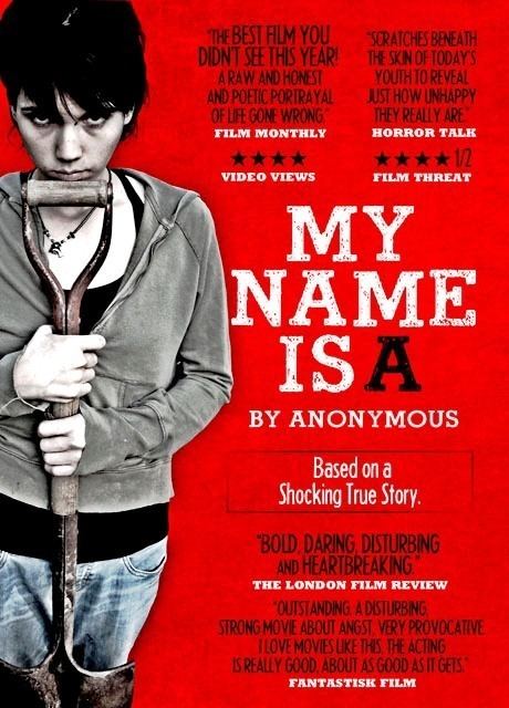 My Name Is 'A' by Anonymous My Name is A By Anonymous Princ Films