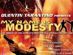 My Name Is Modesty My Name is Modesty The Quentin Tarantino Archives