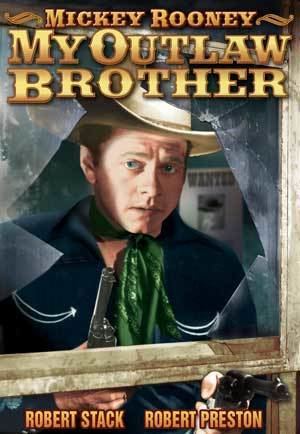 My Outlaw Brother Buddies in the Saddle My Outlaw Brother 1951