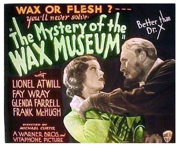 Mystery of the Wax Museum Horror Fest 2016 Mystery of the Wax Museum 1933 Monster Movie Kid