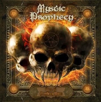 Mystic Prophecy Mystic Prophecy Best of Prophecy Years Encyclopaedia Metallum