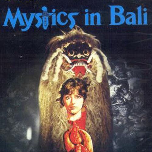 Mystics in Bali Mystics in Bali H Tjut Djalil