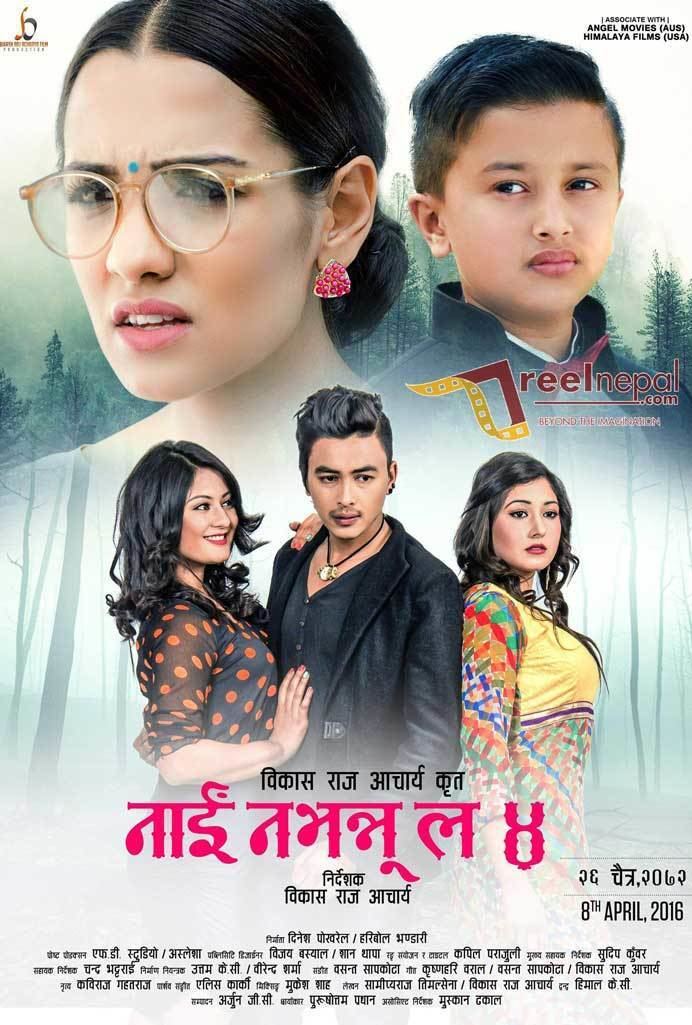 Nai Nabhannu La Nai Nabhannu La 42016 Nepali Movie Full Cast