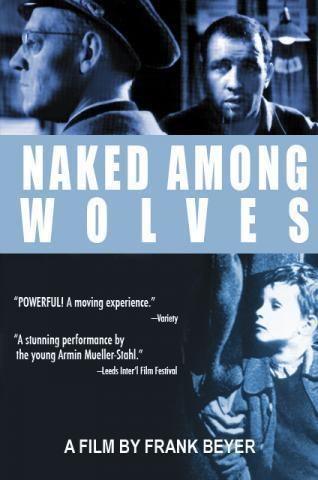 Naked Among Wolves (1963 film) Naked Among Wolves DEFA Film Library
