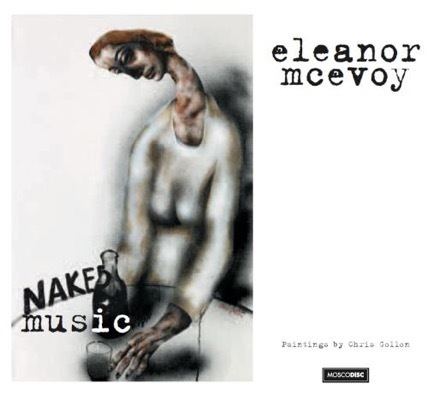 Naked Music (Eleanor McEvoy album) wwwgoodseedprcomwpcontentuploadsEleanorMcEv