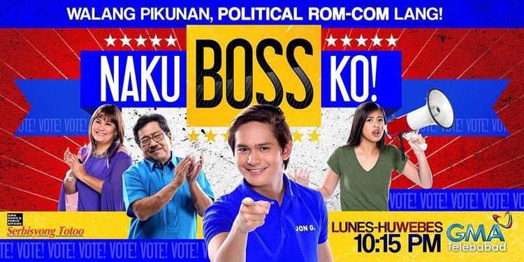 Naku, Boss Ko! Naku Boss Ko39 GMA Network39s first poliromcom series airs this