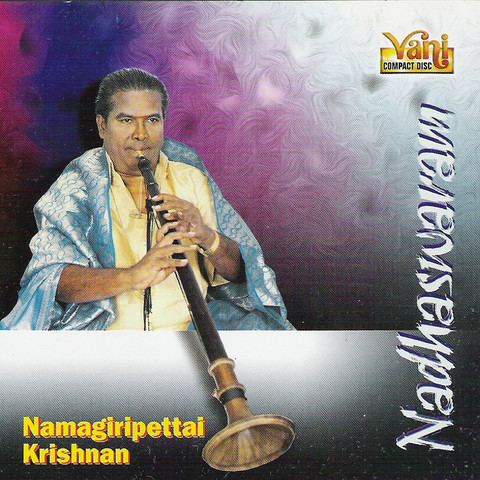 Namagiripettai Krishnan Nadhaswaram Namagiripettai Krishnan Songs Download Nadhaswaram
