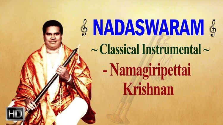 Namagiripettai Krishnan Nadaswaram Namagiripettai Krishnan Classical Instrumental