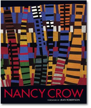 Nancy Crow Nancy Crow Books Contemporary Art Quilt