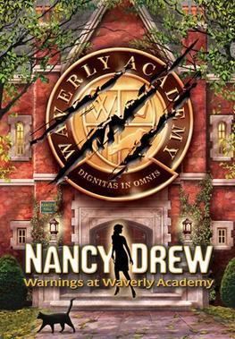 Nancy Drew: Warnings at Waverly Academy Nancy Drew Warnings at Waverly Academy Wikipedia