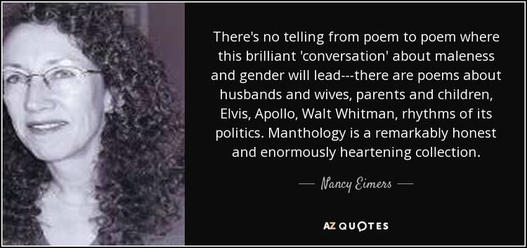 Nancy Eimers Nancy Eimers quote Theres no telling from poem to poem where this