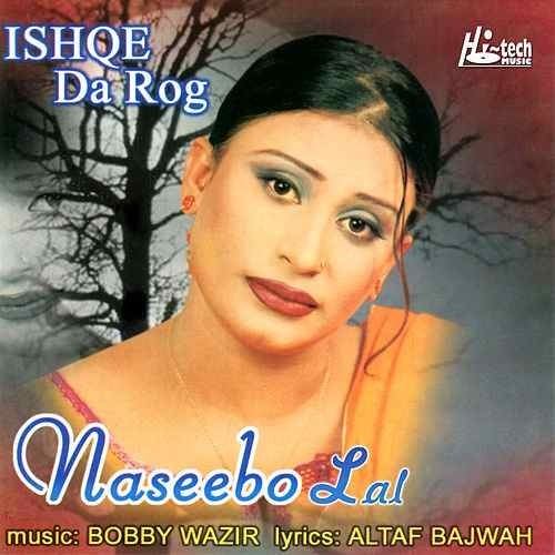 Naseebo Lal Ishqe Da Rog by Naseebo Lal Rhapsody