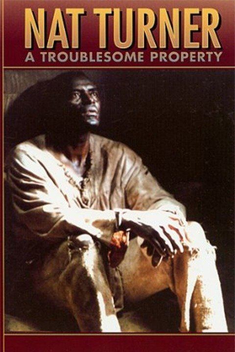 Nat Turner: A Troublesome Property wwwgstaticcomtvthumbmovieposters178031p1780