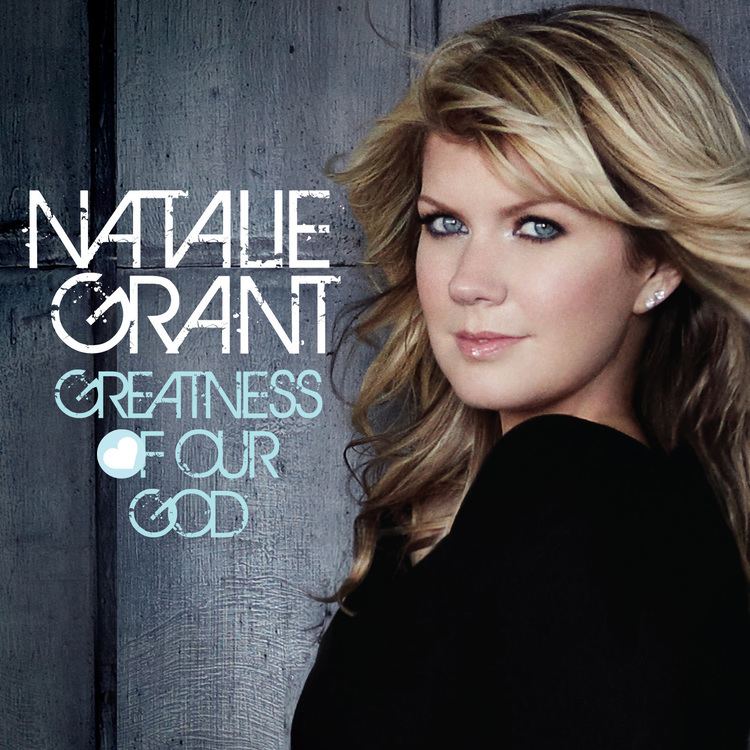 Natalie Grant Greatness of our Godquot Available today Natalie Grant