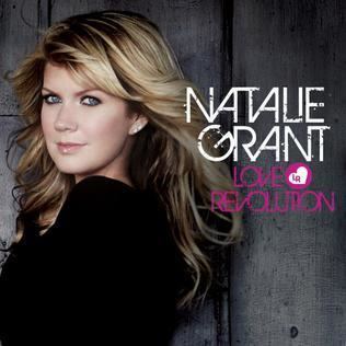 Natalie Grant Love Revolution Natalie Grant album Wikipedia the