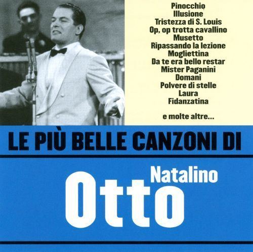 Natalino Otto Le Pi Belle Canzoni Di Natalino Otto Natalino Otto Songs