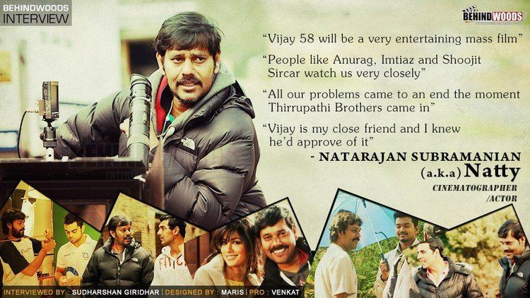 Natarajan Subramaniam An exclusive interview with cinematographer Natarajan