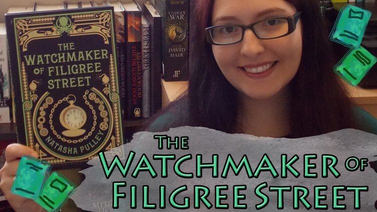 Natasha Pulley The Watchmaker of Filigree Street review by Natasha Pulley YouTube
