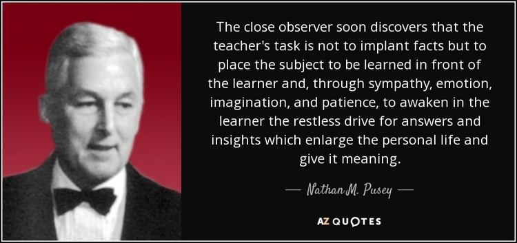 Nathan M. Pusey QUOTES BY NATHAN M PUSEY AZ Quotes