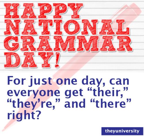 National Grammar Day National Grammar Day Ain39t Got No Good Reason Why Not to Celebrate