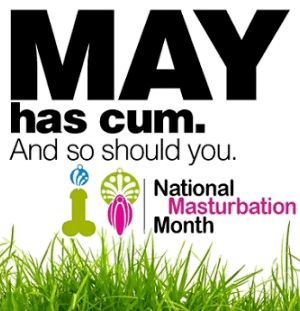 National Masturbation Day httpspbmofileswordpresscom201305maypngw