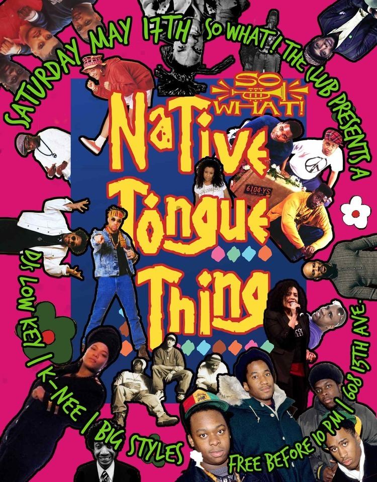 Native Tongues Saturday 517 gt So What presents Native Tongue Thing wDJ KNee