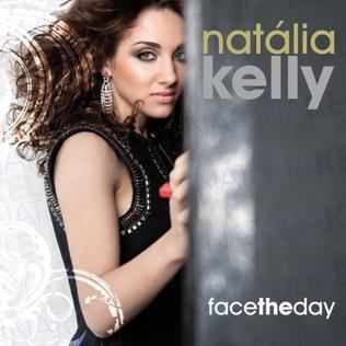 Natália Kelly Face the Day Natlia Kelly song Wikipedia