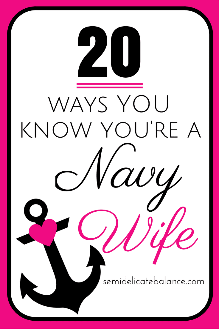 Navy Wife 20 Ways You Know Youre a Navy Wife