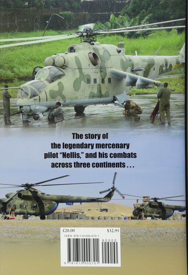 Gunship Ace: The Wars of Neall Ellis, Gunship Pilot and Mercenary:  Amazon.co.uk: Venter, Al: 0884489134650: Books