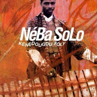 Neba Solo Kenedougou Foly Neba Solo Songs Reviews Credits