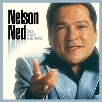 Ned Nelson Canta lo Mejor de los Mejores Nelson Ned Releases