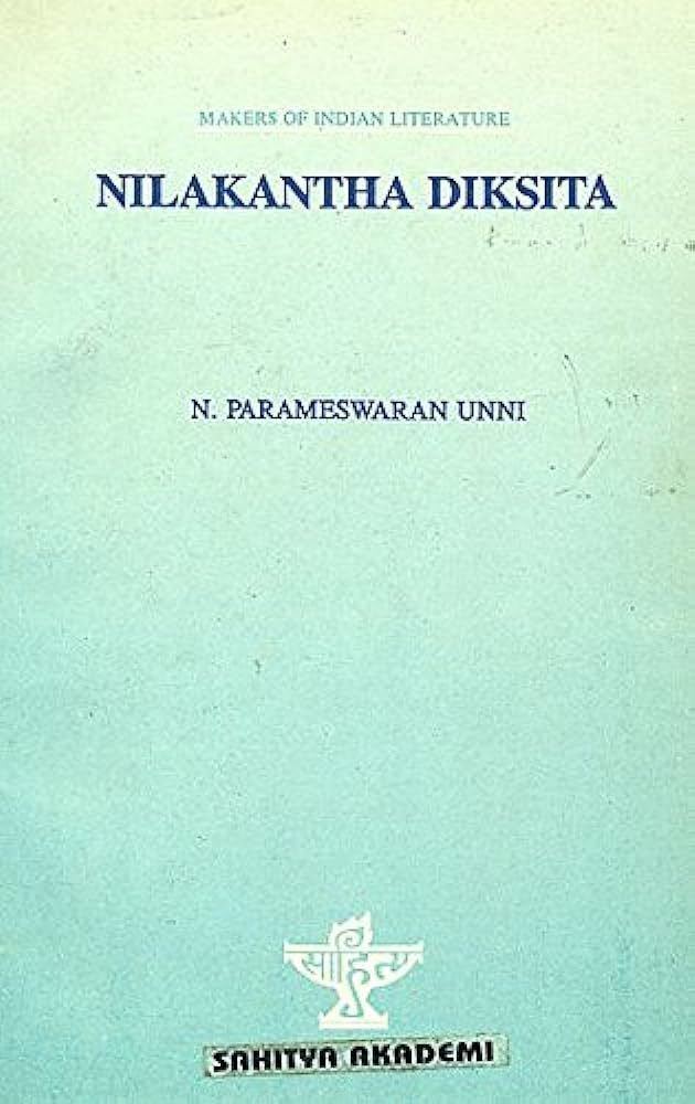 Nilakantha Diksita (Makers of Indian literature) : P N. Unni: Amazon.in:  Books