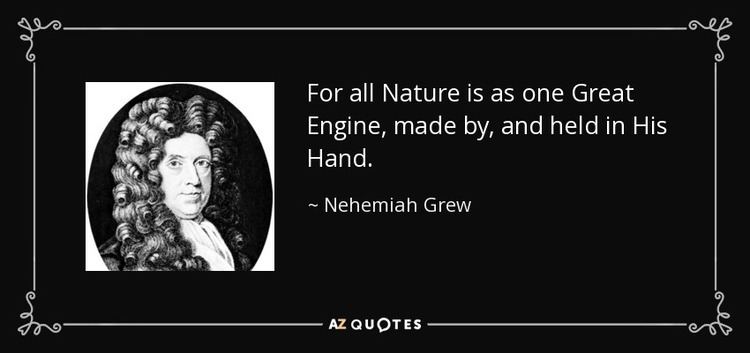 Nehemiah Grew QUOTES BY NEHEMIAH GREW AZ Quotes