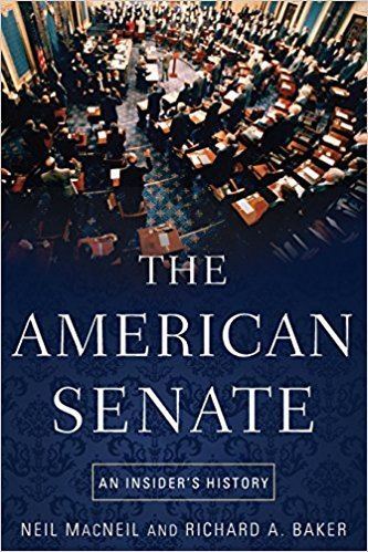 Neil MacNeil The American Senate An Insiders History Neil MacNeil Richard A