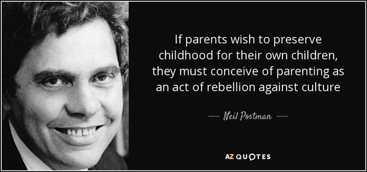Neil Postman TOP 25 QUOTES BY NEIL POSTMAN of 101 AZ Quotes