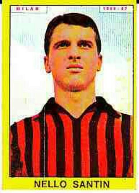 Nello Santin Nello Santin of AC Milan in 1968 cromosfutbol mundial