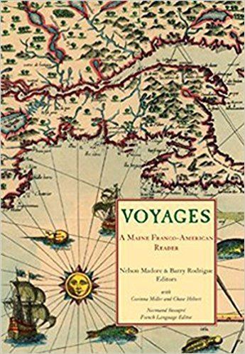 Nelson Madore Voyages A Maine FrancoAmerican Reader Nelson Madore Barry