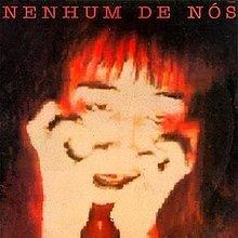 Nenhum de Nós (1987 album) httpsuploadwikimediaorgwikipediaenthumb5