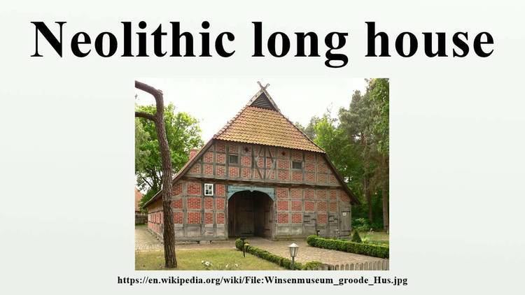 Neolithic long house Neolithic long house YouTube