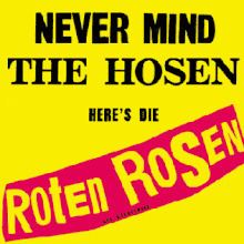 Never Mind the Hosen, Here's Die Roten Rosen httpsuploadwikimediaorgwikipediaenthumba
