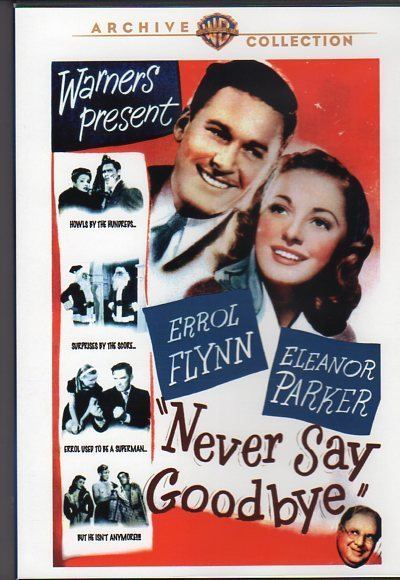 Never Say Goodbye (1946 film) Never Say Goodbye 1946