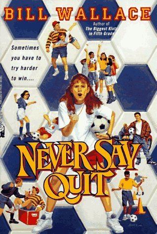 Never Say Quit Never Say Quit Never Say Quit Bill Wallace 9780671882648 Amazon