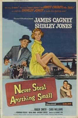 Never Steal Anything Small Never Steal Anything Small Movie Posters From Movie Poster Shop