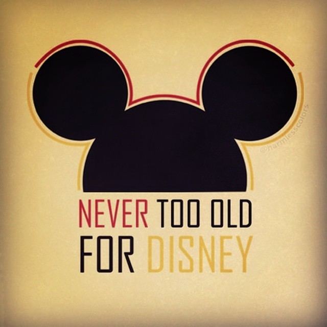 Never Too Old (film) we love disney Youre never too old I hate it when