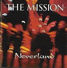 Neverland (The Mission album) httpsuploadwikimediaorgwikipediaenthumb3