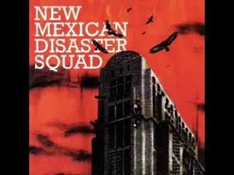 New Mexican Disaster Squad httpsiytimgcomviMww6XkERg0whqdefaultjpg