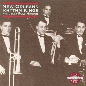 New Orleans Rhythm Kings New Orleans Rhythm Kings New Orleans Rhythm Kings and Jelly Roll